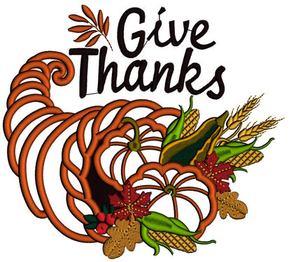 Give Thanks Thanksgiving Cornucopia Applique Machine Embroidery Design Digitized Patter