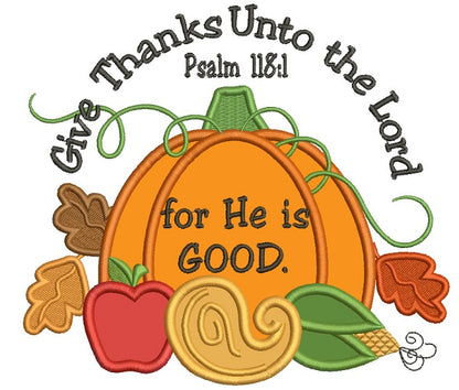 Give Thanks Unto The Lord For He is Good Thanksgiving Pumpkin Applique Machine Embroidery Design Digitized Pattern