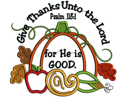 Give Thanks Unto The Lord For He is Good Thanksgiving Pumpkin Applique Machine Embroidery Design Digitized Pattern