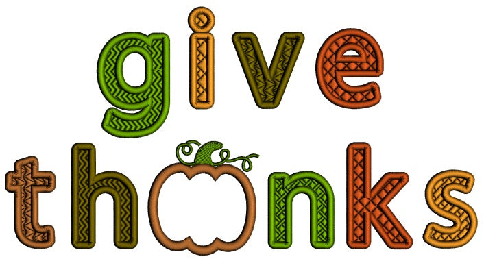 Give Thanks With Pumpkin Fall Applique Thanksgiving Machine Embroidery Design Digitized Pattern
