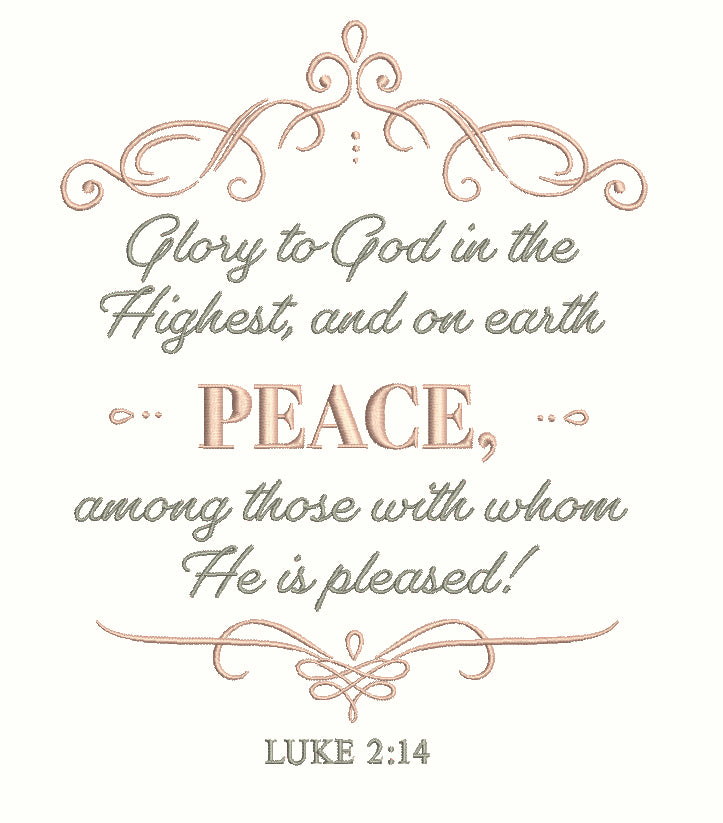 Glory To God In The Highest And On Earth Peace Among Those With Whom H ...