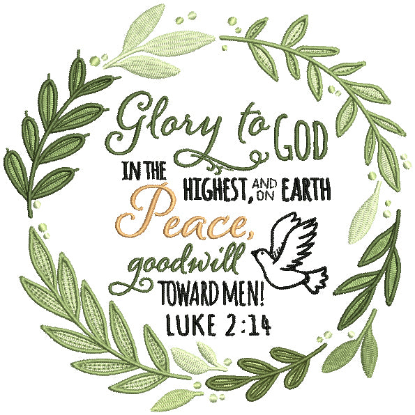Glory To God In The Highest And On Earth Peace Goodwill Toward men Luke 2-14 Bible Verse Religious Filled Machine Embroidery Design Digitized Pattern