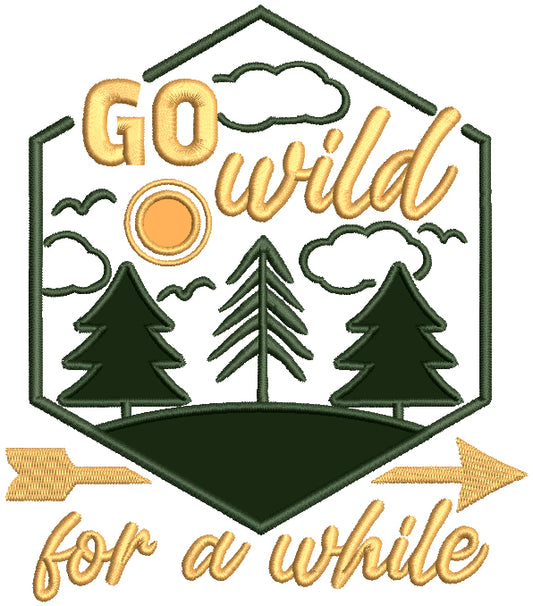 Go Wild For a While Trees And Camping Applique Machine Embroidery Design Digitized Pattern