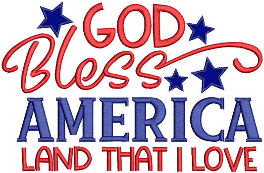 God Bless America Land That I Love Patriotic 4th of July Applique Machine Embroidery Design Digitized Pattern