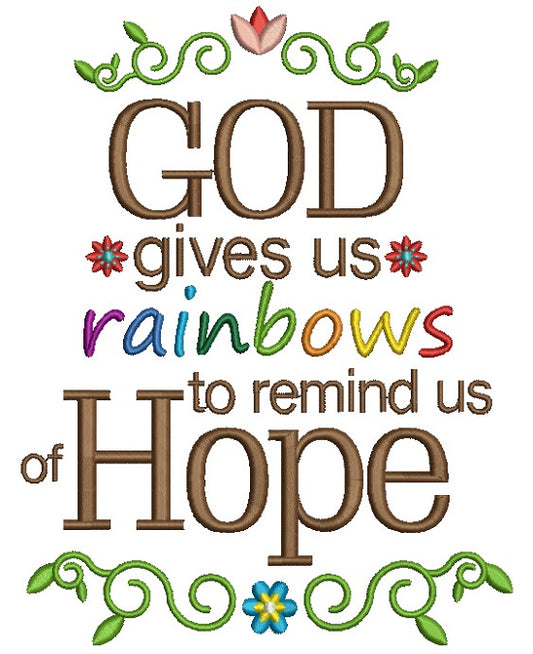 God Gives Us Rainbows To Remind Us of Hope Filled Machine Embroidery Design Digitized Pattern