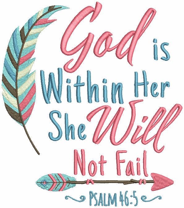 God Is Within Her She Will Not Fail Psalm Bible Verse Religious Filled Machine Embroidery Design Digitized Pattern