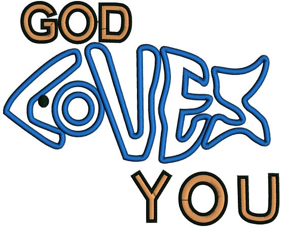 God Loves You Fish Religious Applique Machine Embroidery Digitized Design Pattern