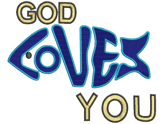 God Loves You Fish Religious Filled Machine Embroidery Digitized Design Pattern