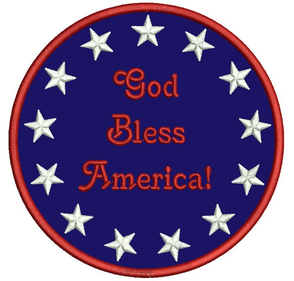 God Bless America Circle with stars Patriotic Applique Machine Embroidery Digitized Design Pattern - Instant Download - 4x4 , 5x7, 6x10