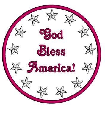 God Bless America Circle with stars Patriotic Applique Machine Embroidery Digitized Design Pattern - Instant Download - 4x4 , 5x7, 6x10