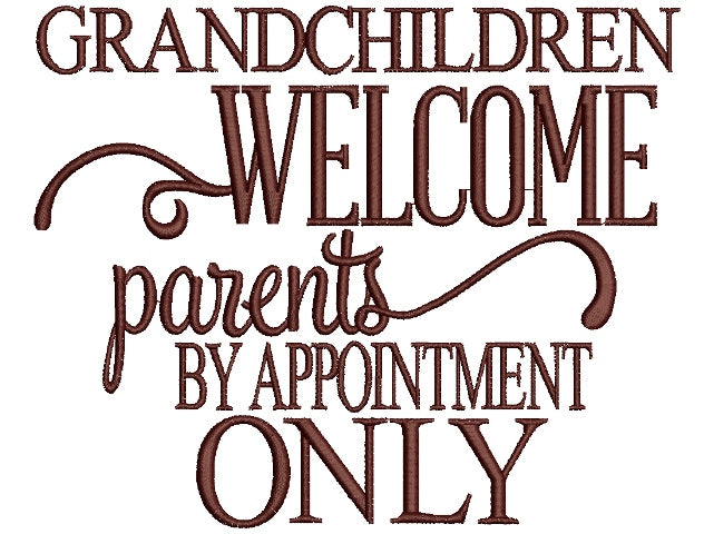 Grandchildren Welcome Parents Filled Machine Embroidery Digitized Design Pattern