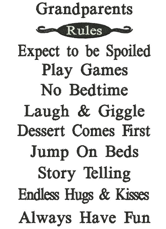 Grandparents Rules Expect to be Spoiled Filled Machine Embroidery Digitized Design Pattern