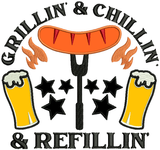 Grillin And Chillin And Refillin Beer And Sausage Cooking Applique Machine Embroidery Design Digitized Pattern