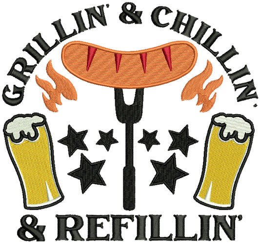 Grillin And Chillin And Refillin Beer And Sausage Cooking Filled Machine Embroidery Design Digitized Pattern