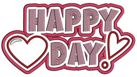 Happy Day Heart With Exclamation Point Valentine's Day Applique Machine Embroidery Design Digitized Pattern