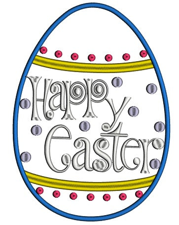 Happy Easter Egg Applique Machine Embroidery Design Digitized Pattern