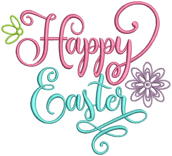 Happy Easter Fancy Text With Flowers Filled Machine Embroidery Design Digitized Pattern