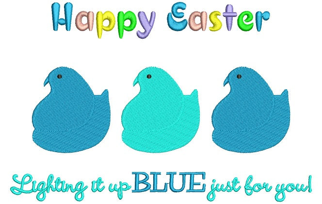 Happy Easter Light it up Blue Three Peeps Autism Awareness Filled Machine Embroidery Design Digitized Pattern