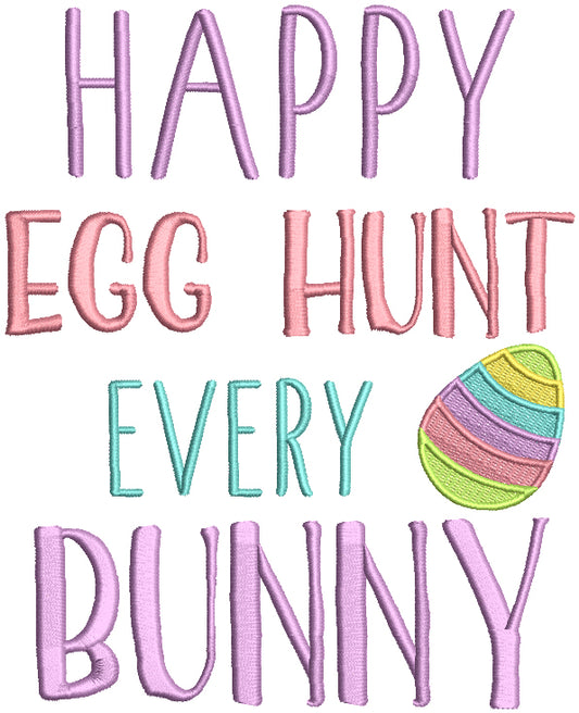 Happy Egg Hunt Every Bunny Easter Filled Machine Embroidery Design Digitized Pattern