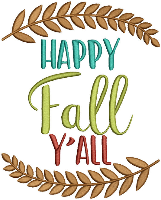 Happy Fall Yall Filled Machine Embroidery Design Digitized Pattern
