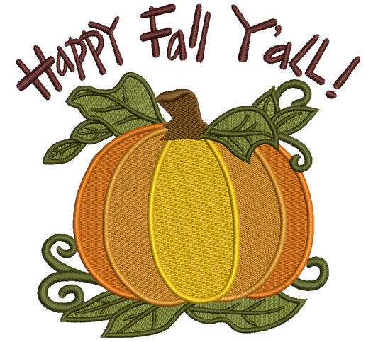 Happy Fall Yall Pumpkin Filled Machine Embroidery Digitized Design Pattern