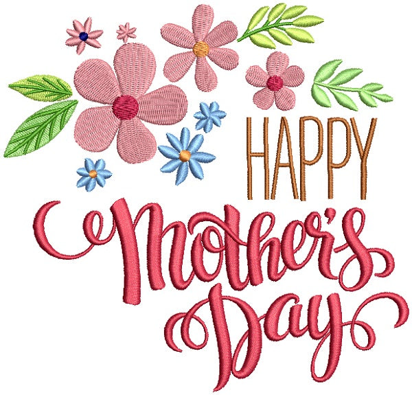 Happy Mother's Day Flowers Without Pollen Filled Machine Embroidery Design Digitized Pattern
