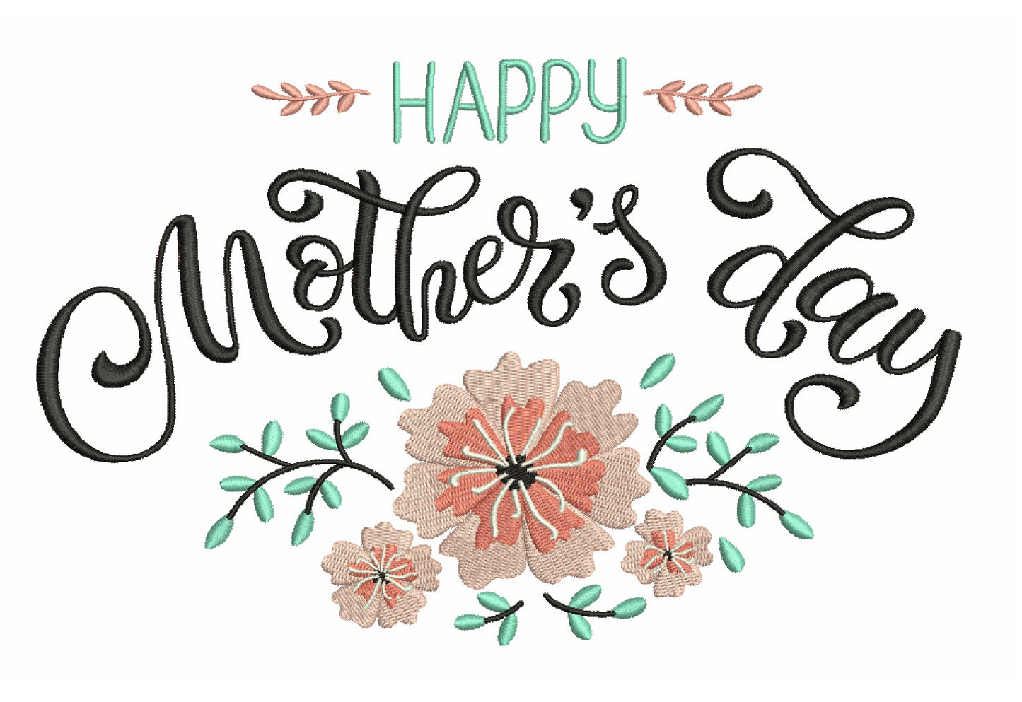Happy Mother's Day With Flowers Filled Machine Embroidery Design Digitized Pattern