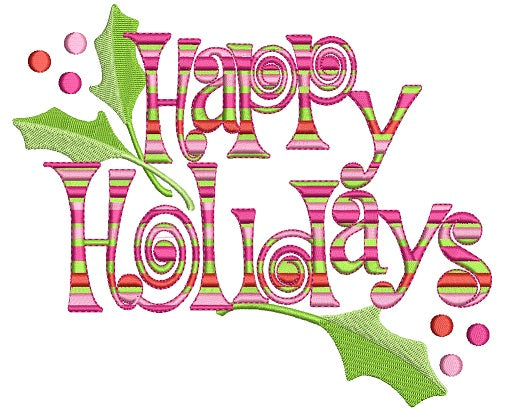 Happy Holidays With Leaves Filled Machine Embroidery Design Digitized Pattern