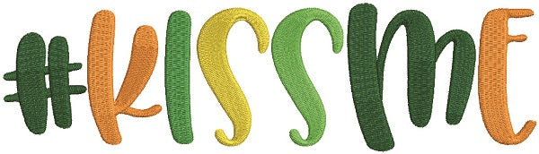 Hashtag Kiss Me Filled St. Patrick's Day Machine Embroidery Design Digitized Pattern