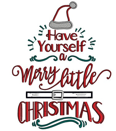 Have Yourself A Merry Little Christmas Applique Machine Embroidery Design Digitized Pattern