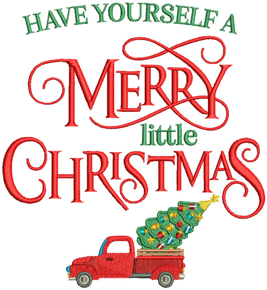 Have Yourself A Merry Little Christmas Filled Machine Embroidery Design Digitized Pattern