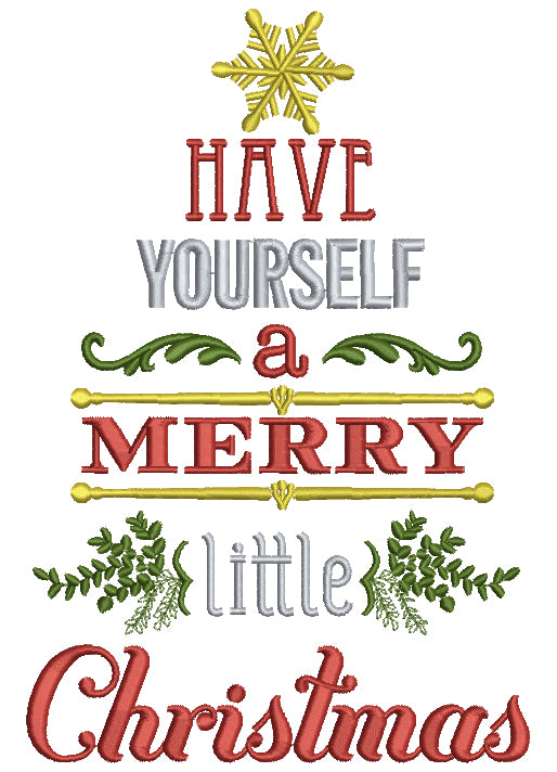 Have Yourself a Merry Little Christmas Filled Machine Embroidery Digitized Design Pattern