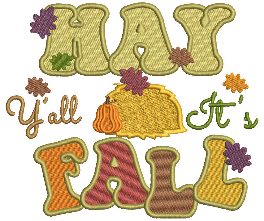 Hay Ya'll It's Fall Thanksgiving Filled Machine Embroidery Design Digitized Pattern