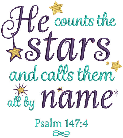 He Counts The Stars And Calls Them All By Name Psalm 147-4 Bible Verse Religious Filled Machine Embroidery Design Digitized Pattern