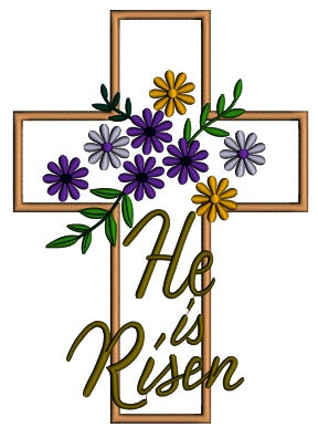 He Is Risen Religious Cross With Flowers Easter Applique Machine Embroidery Design Digitized Pattern