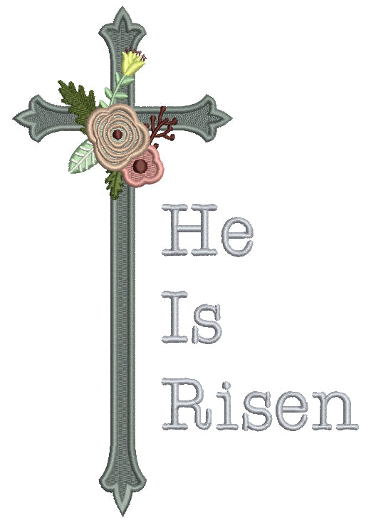 He Is Risen Tall Cross With Flowers Religious Filled Machine Embroidery Design Digitized Pattern