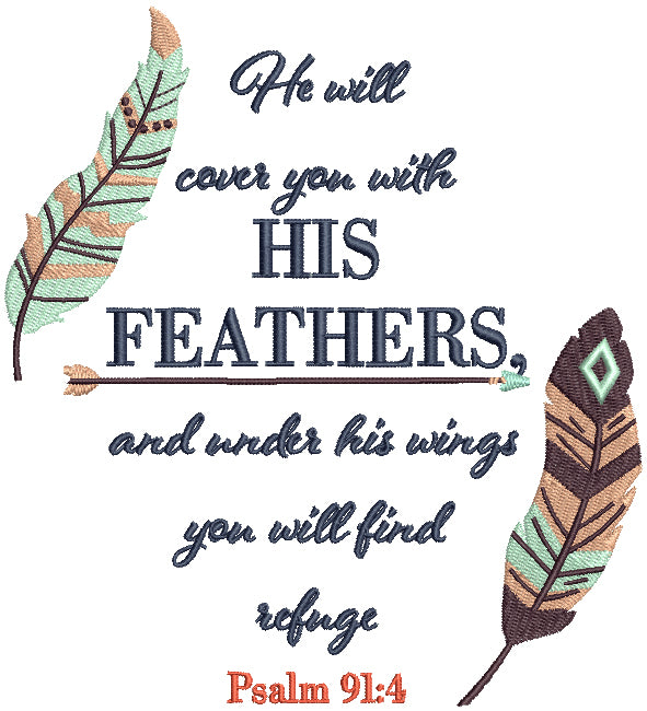 He Will Cover You With His Feathers And Under His Wings You Will FInd he-will-cover-you-with-his-feathers-and-under-his-wings-you-will-find