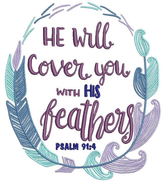 He Will Cover You With His Feathers Bible Verse Psalm 91-4 Religious Filled Machine Embroidery Design Digitized Pattern