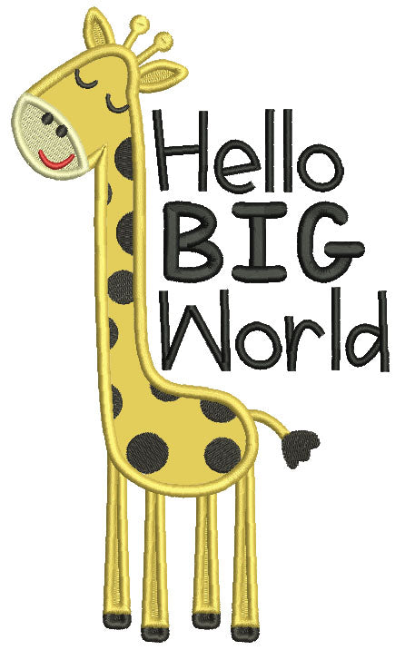 Hello Big World Giraffe Applique Machine Embroidery Design Digitized Pattern