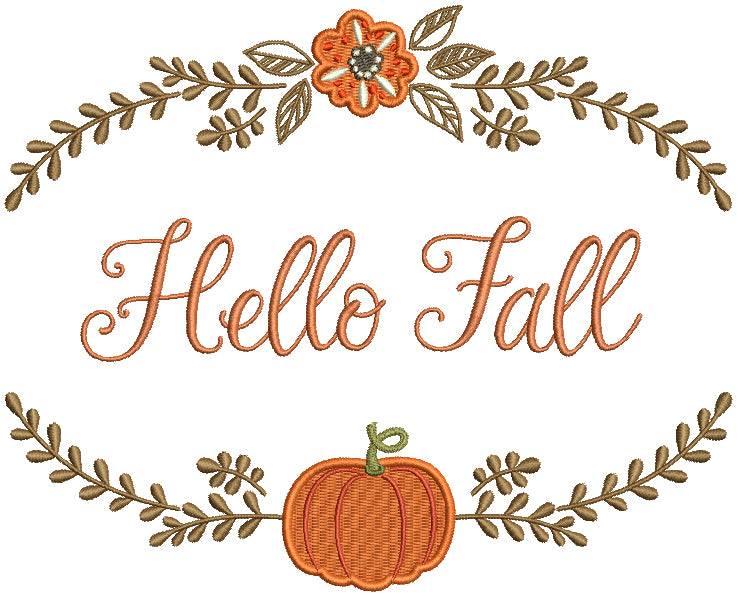 Hello Fall Flower Frame With a Pumpkin Filled Machine Embroidery Design Digitized Pattern