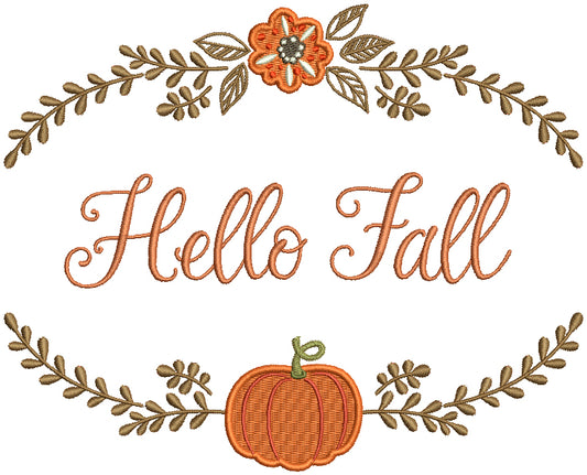 Hello Fall Flower Frame With a Pumpkin Filled Machine Embroidery Design Digitized Pattern