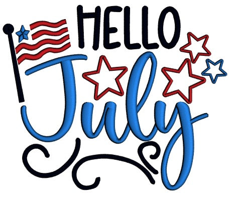 Hello July 4th Of July Patriotic Applique Machine Embroidery Design Digitized Pattern