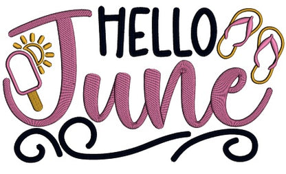 Hello June Flip Flops Sun And Ice Cream Cone Summer Applique Machine Embroidery Design Digitized Pattern