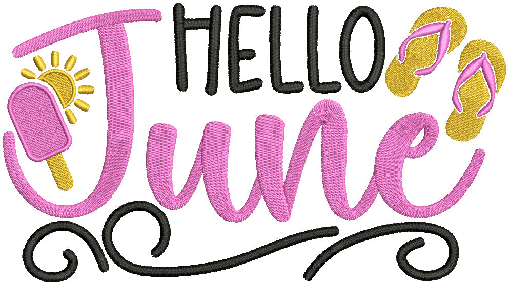 Hello June Flip Flops Sun And Ice Cream Cone Summer Filled Machine Embroidery Design Digitized Pattern