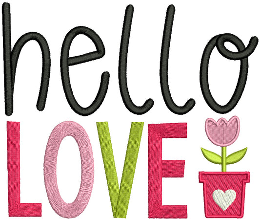 Hello Love Flower In The Pot Valentine's Day Filled Machine Embroidery Design Digitized Pattern