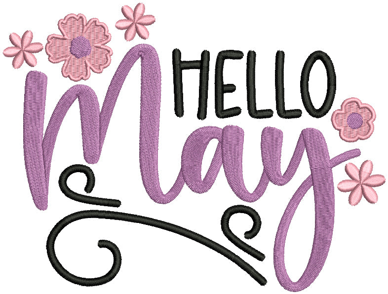 Hello May Flowers Filled Machine Embroidery Design Digitized Pattern