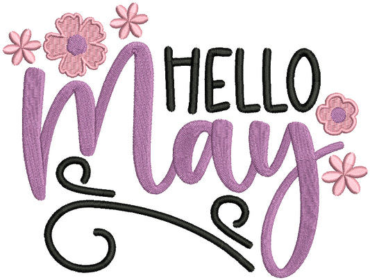 Hello May Flowers Filled Machine Embroidery Design Digitized Pattern