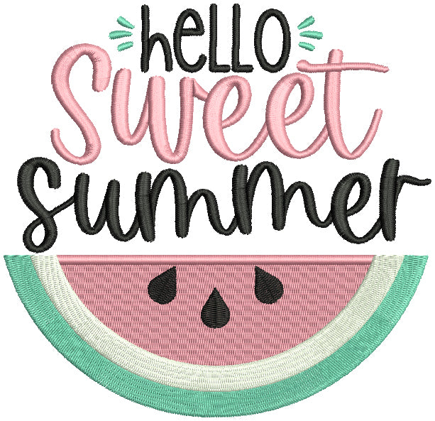 Hello Sweet Summer Watermelon Food Filled Machine Embroidery Design Digitized Pattern
