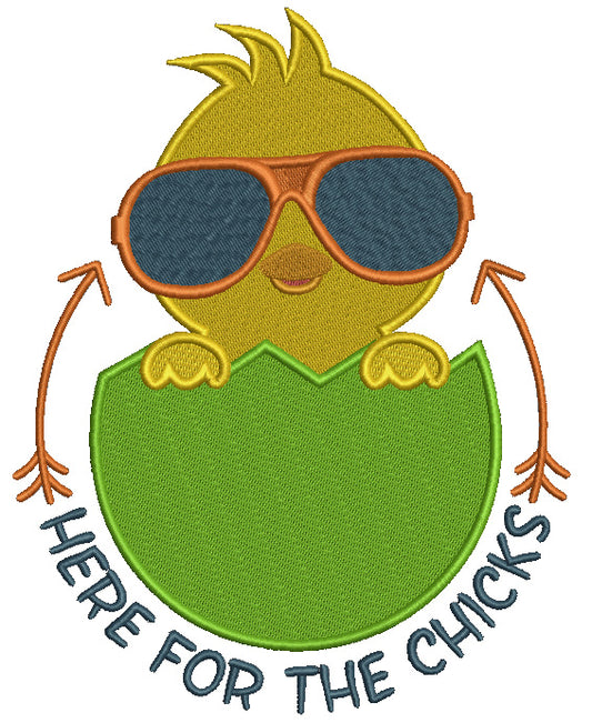 Here For The Chicks Little Chick Wearing Sun Glasses Easter Filled Machine Embroidery Design Digitized Pattern