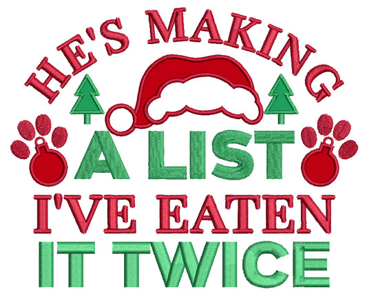 He's Making a List I've Eaten It Twice Christmas Applique Machine Embroidery Design Digitized Pattern